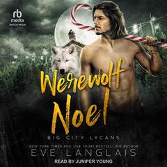 Werewolf Noel by Eve Langlais audiobook