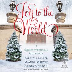 Joy to the World by Carolyn Miller audiobook
