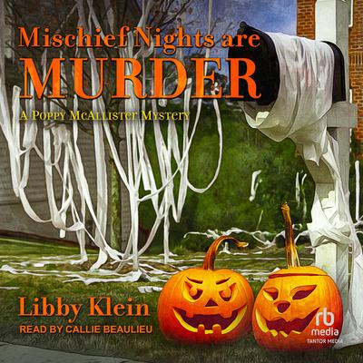 Mischief Nights are Murder by Libby Klein audiobook