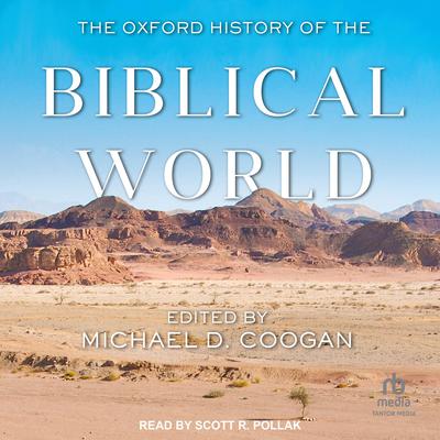 The Oxford History of the Biblical World by Michael D. Coogan audiobook