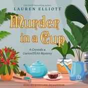Murder in a Cup by  Lauren Elliott audiobook