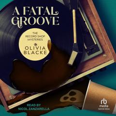 A Fatal Groove by Olivia Blacke audiobook