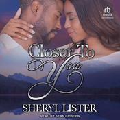 Closer to You by  Sheryl Lister audiobook