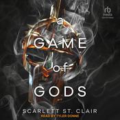 A Game of Gods by  Scarlett St. Clair audiobook