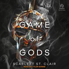 A Game of Gods by Scarlett St. Clair audiobook