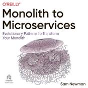 Monolith to Microservices by  Sam Newman audiobook