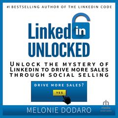 LinkedIn Unlocked by Melonie Dodaro audiobook
