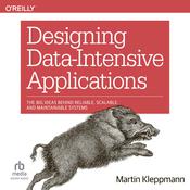 Designing Data-Intensive Applications by  Martin Kleppmann audiobook