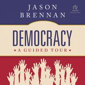 Democracy by  Jason Brennan audiobook
