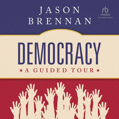 Democracy by Jason Brennan audiobook