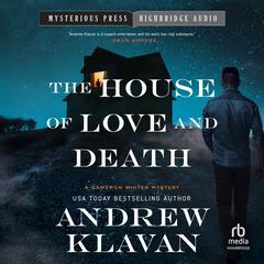 The House of Love and Death by Andrew Klavan audiobook