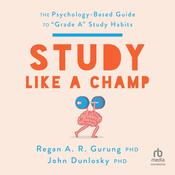 Study Like a Champ by  John Dunlosky PhD audiobook