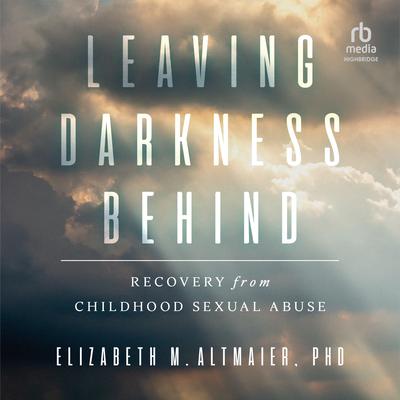 Leaving Darkness Behind by Elizabeth M. Altmaier audiobook