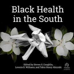 Black Health in the South by Steven S. Coughlin audiobook