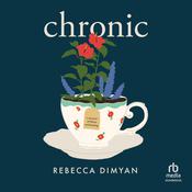 Chronic by  Rebecca Dimyan audiobook