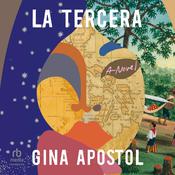 La Tercera by  Gina Apostol audiobook