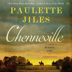 Chenneville by Paulette Jiles audiobook