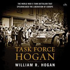 Task Force Hogan by William R. Hogan audiobook