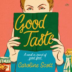Good Taste by Caroline Scott audiobook