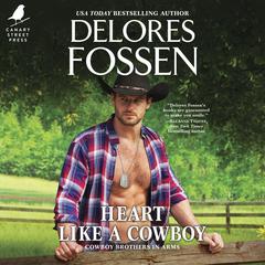 Heart Like a Cowboy by Delores Fossen audiobook
