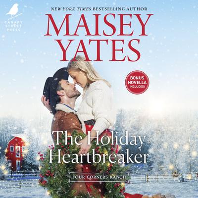 The Holiday Heartbreaker by Maisey Yates audiobook