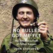 No Bullet Got Me Yet by  John Stansifer audiobook