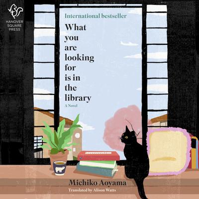 What You Are Looking For Is in the Library by Michiko Aoyama audiobook
