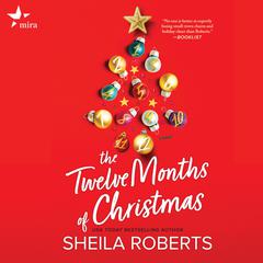 The Twelve Months of Christmas by Sheila Roberts audiobook