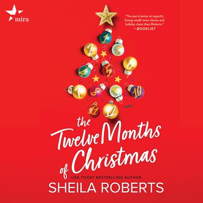 The Twelve Months of Christmas by Sheila Roberts audiobook