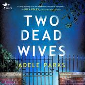 Two Dead Wives by  Adele Parks audiobook