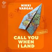 Call You When I Land by  Nikki Vargas audiobook