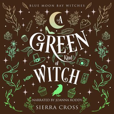 A Green Kind of Witch by Sierra Cross audiobook