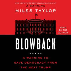 Blowback by Miles Taylor audiobook