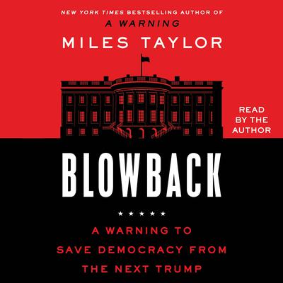 Blowback by Miles Taylor audiobook