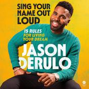 Sing Your Name Out Loud by  Jason Derulo audiobook