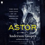 Astor by  Anderson Cooper audiobook