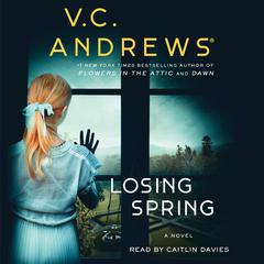 Losing Spring by V. C. Andrews audiobook