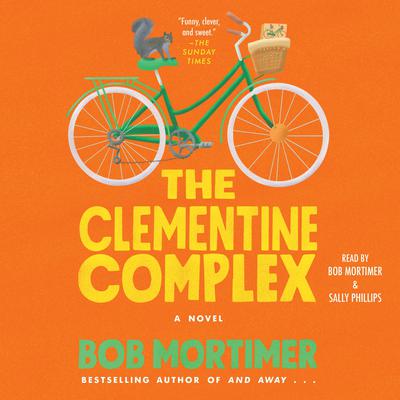 The Clementine Complex by Bob Mortimer audiobook