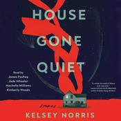 House Gone Quiet by  Kelsey Norris audiobook