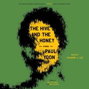 The Hive and the Honey by  Paul Yoon audiobook