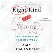 The Right Kind of Wrong by  Amy C. Edmondson audiobook