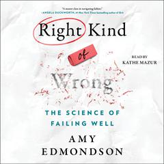 The Right Kind of Wrong by Amy C. Edmondson audiobook