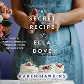 The Secret Recipe of Ella Dove by  Karen Hawkins audiobook