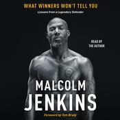 What Winners Won't Tell You by  Malcolm Jenkins audiobook