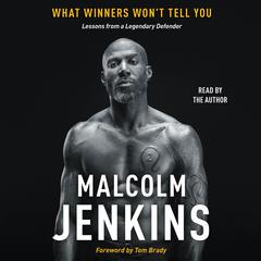 What Winners Won't Tell You by Malcolm Jenkins audiobook