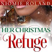 Her Christmas Refuge by  Niomie Roland audiobook