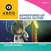 Adventures of Samuel Oliver by  Taylor Zajonc audiobook