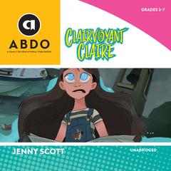 Clairvoyant Claire by Jenny Scott audiobook
