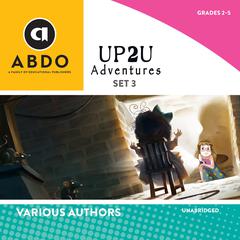 Up2U Adventures, Set 3 by various authors audiobook