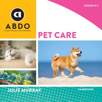 Pet Care by Julie Murray audiobook
